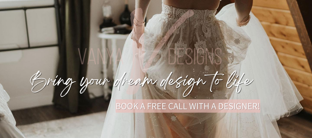 Bring your dream designs to life. Book a Free Call with a designer | Vanya Designs Bridal Studio | Wichita, KS
