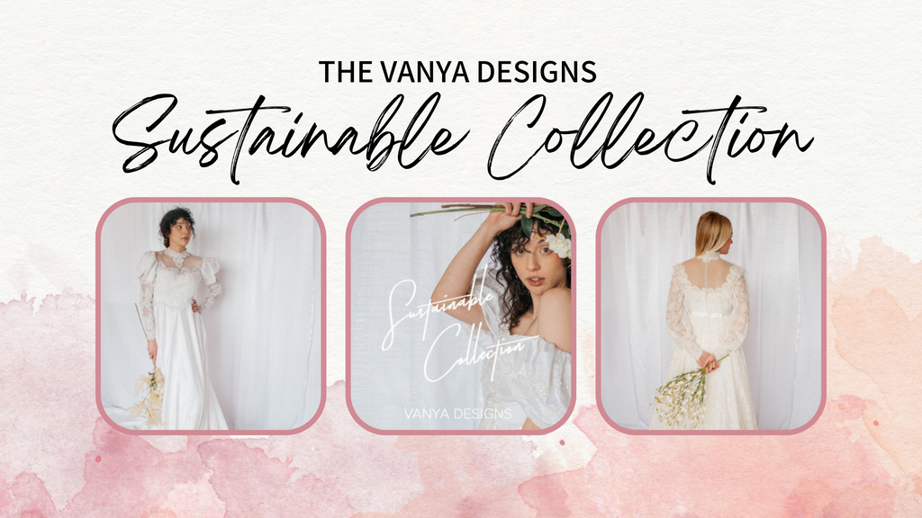 The Vanya Designs Sustainable Collection