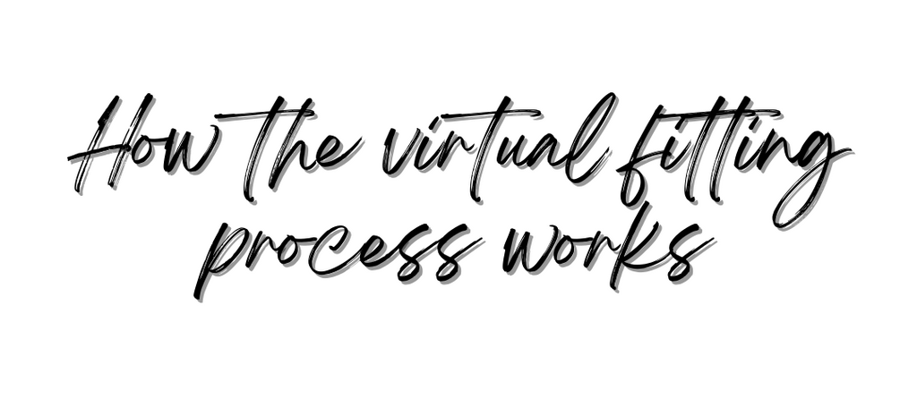 How the virtual fitting process works | Vanya Designs | Wichita, KS