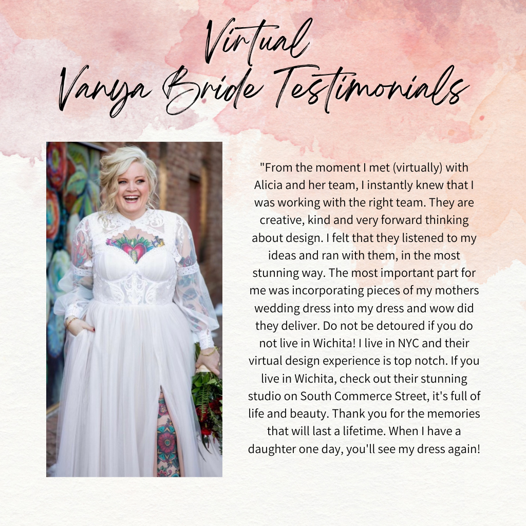 Virtual Bridal Design Testimonial | Vanya Designs | Wichita, KS | Custom Made Couture Wedding Gowns